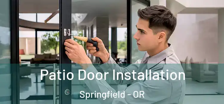 Patio Door Installation Springfield - OR