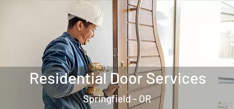 Residential Door Services Springfield - OR